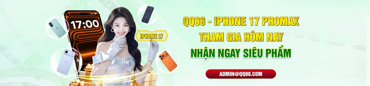 Nhận IP17 cùng QQ88